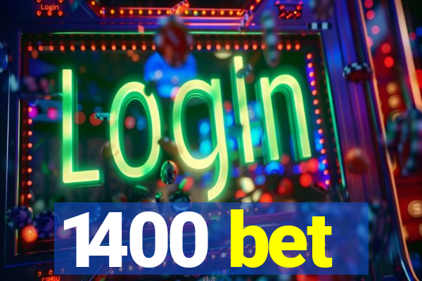 1400 bet